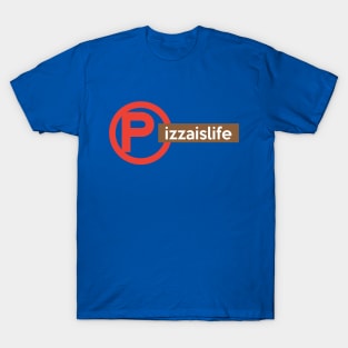 Pizzaislife Shack T-Shirt